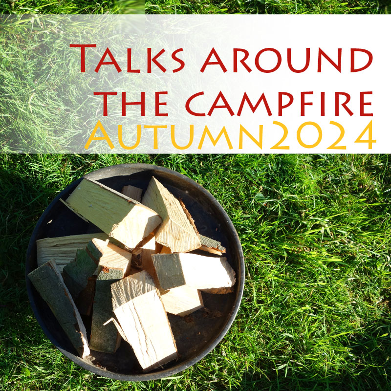 Mehr über den Artikel erfahren „Talks around the campfire“ Autumn 2024 Recordings